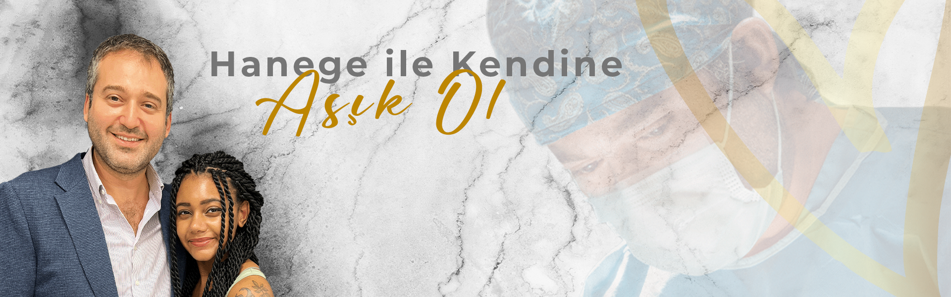 Hanege ile kendine aşık ol2